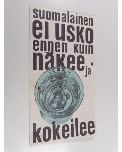 uusi teos Suomalainen ei usko ennen kuin näkee ja kokeilee