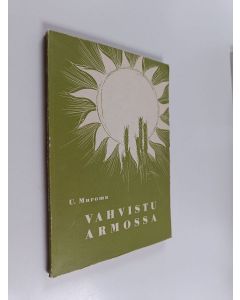 Kirjailijan Urho Muroma käytetty kirja Vahvistu armossa