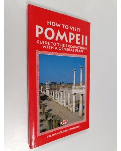 käytetty kirja How to visit Pompeii : Guide to the excavations with a general plan