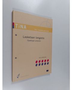 Kirjailijan Elina Vähävihu käytetty kirja Lasketaan langasta : tekstiilityöhön liittyviä matematiikan, fysiikan ja kemian tehtäviä : opettajan aineisto