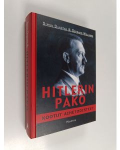 Kirjailijan Simon Dunstan käytetty kirja Hitlerin pako : kootut aihetodisteet