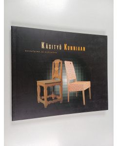 Tekijän Seija (toim. Heinänen käytetty kirja Käsityö kunniaan - nostalgiaa ja nykyaikaa : kirjoituksia käsityöstä ja Suomen käsityön museosta