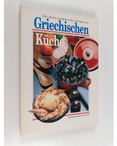 käytetty kirja Die besten traditionelle Rezepte der Griechischen Küche