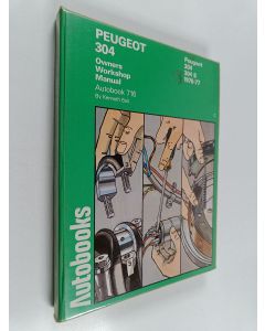 Kirjailijan Kenneth Ball käytetty kirja Peugeot 304, 1970-77 - Owners workshop manual autobook 716