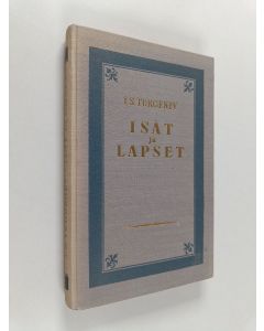 Kirjailijan Ivan Sergeevič Turgenev käytetty kirja Isät ja lapset