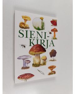 Kirjailijan Magnus Neuendorf käytetty kirja Sienikirja : sieniämme värikuvina