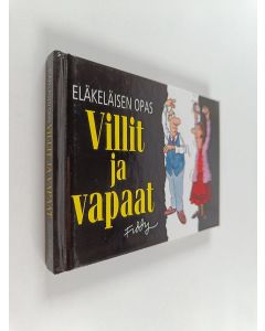 Kirjailijan Roland Fiddy käytetty kirja Villit ja vapaat : eläkeläisen opas