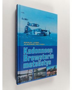 Kirjailijan Marja Lampi käytetty kirja Kadonneen Brewsterin metsästys