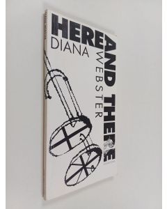 Kirjailijan Diana Webster käytetty kirja Here and there