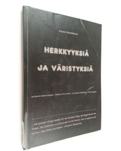Kirjailijan Kauko Kämäräinen käytetty kirja Herkkyyksiä ja väristyksiä : pieni kirja herkkyydestä