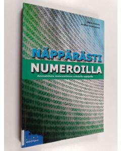 Kirjailijan Mikko Peltola käytetty kirja Näppärästi numeroilla : ammatillista matematiikkaa erilaisille oppijoille - Ammatillista matematiikkaa erilaisille oppijoille