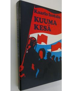 Kirjailijan Kaarlo Isotalo käytetty kirja Kuuma kesä