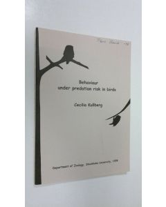Kirjailijan Cecilia Kullberg käytetty kirja Behaviour under predation risk in birds
