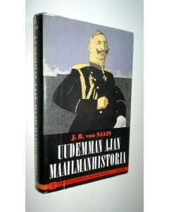 Kirjailijan J. R. von. Salis käytetty kirja Uudemman ajan maailmanhistoria 2, Imperialistisia ristiriitoja