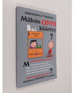 Kirjailijan Abraham J. Twerski käytetty kirja Milloin onni kääntyy