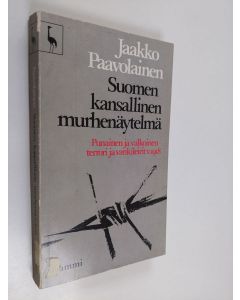 Kirjailijan Jaakko Paavolainen käytetty kirja Suomen kansallinen murhenäytelmä : punainen ja valkoinen terrori ja vankileirit v. 1918