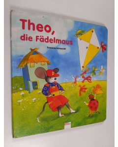 Kirjailijan Susanne Schwandt käytetty kirja Theo, die Fädelmaus