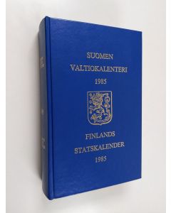 käytetty kirja Suomen valtiokalenteri 1985 = Finlands statskalender 1985