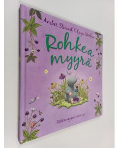 Kirjailijan Amber Stewart käytetty kirja Rohkea myyrä