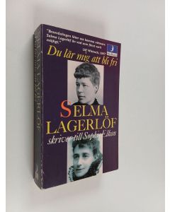 Kirjailijan Selma Lagerlöf käytetty kirja Du lär mig att bli fri : Selma Lagerlöf skriver till Sophie Elkan