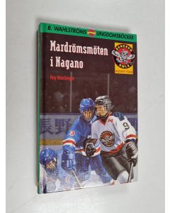 Kirjailijan Roy MacGregor käytetty kirja Mardrömsmöten i Nagano