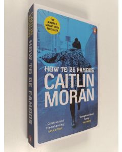 Kirjailijan Caitlin Moran käytetty kirja How to be famous