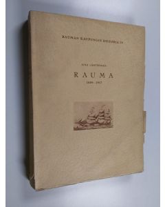 Kirjailijan Aina Lähteenoja käytetty kirja Rauman kaupungin historia 4 : Rauma 1809-1917