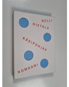 Kirjailijan Nelli Hietala käytetty kirja Käsipohjaa