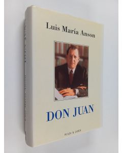 Kirjailijan Luis María Anson käytetty kirja Don Juan