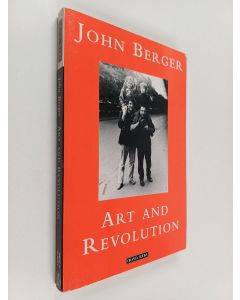 Kirjailijan John Berger käytetty kirja Art and Revolution : Ernst Neizvestny and the Role of the Artist in the USSR