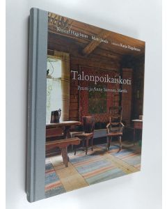 Kirjailijan Wenzel Hagelstam käytetty kirja Talonpoikaiskoti : Pentti ja Anne Siivosen Mattila