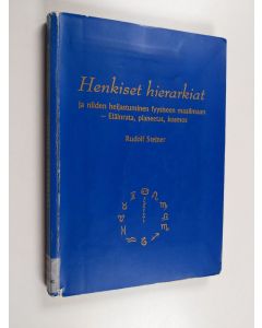 Kirjailijan Rudolf Steiner käytetty kirja Henkiset hierarkiat ja niiden heijastuminen fyysiseen maailmaan - Eläinrata, planeetat, kosmos