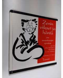 Kirjailijan Alfred Birnbaum käytetty kirja Zenin viikset ja häntä : zen-mestarikissojen opetuksia niin kuin Alfred Birnbaum ja Riku Kanmei ne ovat oivaltaneet