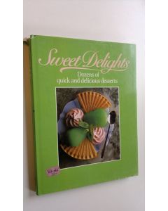Kirjailijan Archie Rugh käytetty kirja Sweet delights - Dozens of quick and delicious desserts