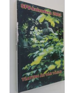 käytetty kirja SFV-kalendern 2002 : teatern är vår värld
