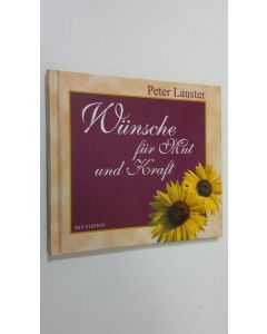 Kirjailijan Peter Lauster käytetty kirja Munsche fur Mut und Kraft