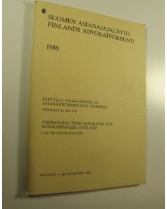 käytetty teos Suomen asianajajaliitto = Finlands advokatförbund 1986 : luettelo asianajajista ja asianajotoimistoista Suomessa