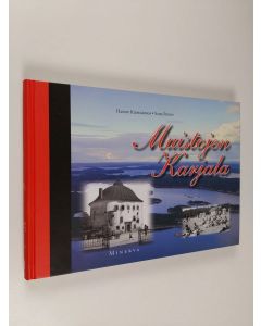 Kirjailijan Hannu Kilpeläinen käytetty kirja Muistojen Karjala