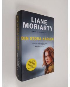 Kirjailijan Liane Moriarty käytetty kirja Din stora kärlek