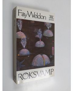 Kirjailijan Fay Weldon käytetty kirja Röksvamp : roman