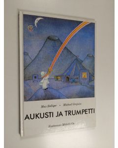 Kirjailijan Max Bolliger käytetty kirja Aukusti ja trumpetti