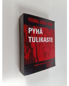 Kirjailijan Yong-Doo Kim käytetty kirja Pyhä tulikaste : taivas ja helvetti avautuvat, osa III - kirjat 5 ja 6