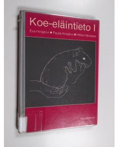 Kirjailijan Eva Hirsjärvi käytetty kirja Koe-eläintieto 1