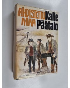 Kirjailijan Kalle Päätalo käytetty kirja Ahdistettu maa