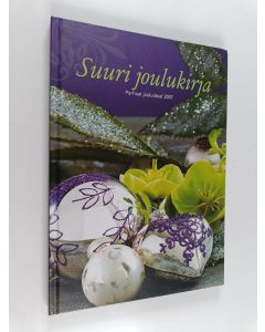 käytetty kirja Suuri joulukirja 2007 : parhaat jouluideat
