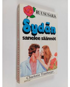 Kirjailijan Charlotte Tranbarger käytetty kirja Sydän sanelee säännöt
