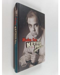 Kirjailijan Markus Kajo käytetty kirja Kettusen paluu : ihmisen käsikirja