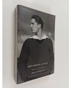 Kirjailijan Paul Monette käytetty kirja Becoming a Man - Half a Life Story
