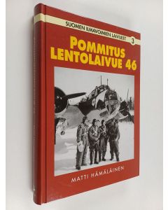 Kirjailijan Matti Hämäläinen käytetty kirja Pommituslentolaivue 46