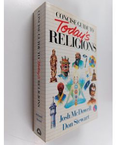 Kirjailijan Josh McDowell & Don Stewart käytetty kirja Concise Guide to Today's Religions